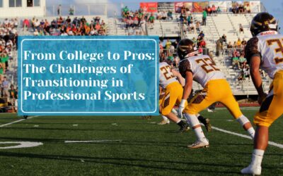 From College to Pros: The Challenges of Transitioning in Professional Sports